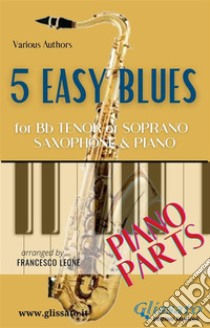 5 Easy Blues - Tenor/Soprano Sax & Piano (Piano parts). E-book. Formato PDF ebook di Joe "King" Oliver