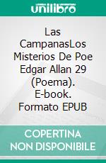 Las CampanasLos Misterios De Poe Edgar Allan 29 (Poema). E-book. Formato EPUB ebook