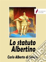 Lo statuto Albertino. E-book. Formato EPUB