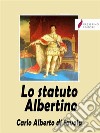 Lo statuto Albertino. E-book. Formato EPUB ebook
