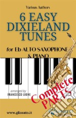 6 Easy Dixieland Tunes - Alto Sax &amp; Piano (complete). E-book. Formato PDF ebook