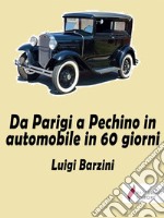 Da Parigi a Pechino in 60 giorni. E-book. Formato EPUB ebook