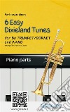 Trumpet & Piano "6 Easy Dixieland Tunes" piano partsA Collection for beginners. E-book. Formato PDF ebook di American Traditional