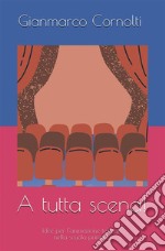 A tutta scena!Idee per l&apos;animazione teatrale nella scuola primaria. E-book. Formato EPUB