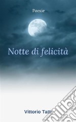 Notte di felicità. E-book. Formato EPUB ebook