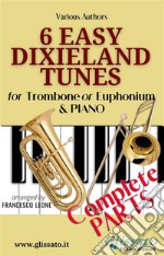 6 Easy Dixieland Tunes - Trombone/Euph &amp; Piano (complete). E-book. Formato PDF ebook