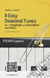 Trombone or Euphonium &amp; Piano &quot;6 Easy Dixieland Tunes&quot; piano partsA Collection for beginners. E-book. Formato EPUB ebook