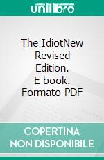 The IdiotNew Revised Edition. E-book. Formato PDF ebook di Fyodor Dostoyevsky