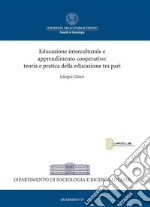 Educazione Interculturale e apprendimento Cooperativo: teoria e pratica della educazione tra pari. E-book. Formato EPUB