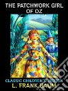 The Patchwork Girl of OzClassic Children&apos;s Fiction. E-book. Formato PDF ebook