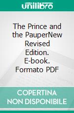 The Prince and the PauperNew Revised Edition. E-book. Formato PDF ebook di Mark Twain