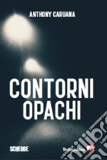 Contorni opachi. E-book. Formato EPUB ebook