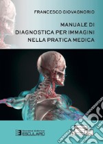 Manuale di Diagnostica per Immagini nella Pratica Medica. E-book. Formato EPUB ebook