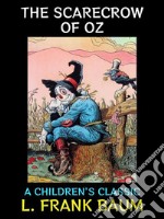 The Scarecrow of OzA Children&apos;s Classic. E-book. Formato PDF