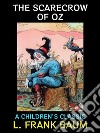 The Scarecrow of OzA Children&apos;s Classic. E-book. Formato PDF ebook