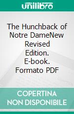 The Hunchback of Notre DameNew Revised Edition. E-book. Formato PDF