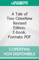 A Tale of Two CitiesNew Revised Edition. E-book. Formato PDF ebook di Charles Dickens