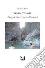 Storia d&apos;amore. Oggi più di ieri e meno di domani. E-book. Formato EPUB ebook