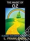 The Magic of OzClassic Children&apos;s Fiction. E-book. Formato PDF ebook