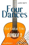 Guitar 2 part of "Four Dances" for Guitar triofor beginner / intermediate. E-book. Formato PDF ebook di Georges Bizet