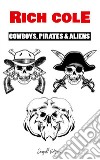 Cowboys, Pirates &amp; Aliens. E-book. Formato EPUB ebook