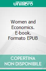 Women and Economics. E-book. Formato EPUB ebook