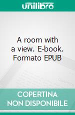 A room with a view. E-book. Formato EPUB ebook