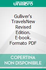 Gulliver's TravelsNew Revised Edition. E-book. Formato PDF ebook di Jonathan Swift