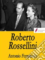 Roberto Rossellini. E-book. Formato EPUB ebook