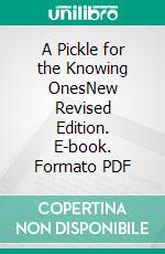 A Pickle for the Knowing OnesNew Revised Edition. E-book. Formato PDF ebook