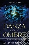 La danza delle ombreTrame di inchiostro nero. E-book. Formato EPUB ebook