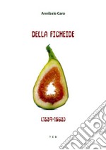 Della Ficheide (1539-1863)A cura di Flavio Baroni. E-book. Formato EPUB ebook