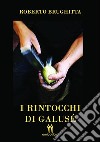 I rintocchi di Galusè. E-book. Formato EPUB ebook di Roberto Brughitta
