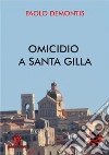 Omicidio a Santa Gilla. E-book. Formato EPUB ebook di Paolo Demontis