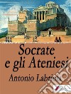 Socrate e gli Ateniesi. E-book. Formato EPUB ebook