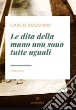 Le dita della mano non sono tutte uguali. E-book. Formato EPUB ebook