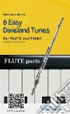 Flute &amp; Piano &quot;6 Easy Dixieland Tunes&quot; flute partsA Collection for beginners. E-book. Formato EPUB ebook