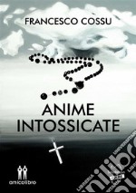 Anime intossicate. E-book. Formato EPUB ebook