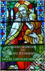 Alguns Segredos do Novo Testamento. E-book. Formato EPUB ebook