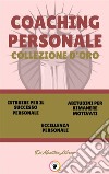 Istruire per il successo personale - eccellenza personale - abitudini per rimanere motivati (3 libri)Coaching personale collezione d'oro. E-book. Formato PDF ebook