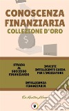 Strada al successo finanziario - intelligenza finanziaria - investi intelligente guida per l'iniziatore (3 libri)Conoscenza finanziaria collezione d'oro. E-book. Formato PDF ebook