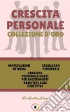 Motivazione interna - crescita personale passi per raggiungere obiettivi e gli obiettivi - eccellenza personale (3 libri)Crescita personale collezione d'oro. E-book. Formato PDF ebook