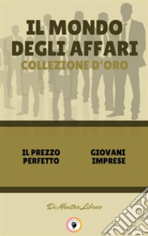 Il prezzo perfetto - giovani imprese (2 libri)Il mondo degli affari collezione d'oro. E-book. Formato PDF ebook di MENTES LIBRES