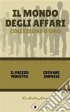 Il prezzo perfetto - giovani imprese (2 libri)Il mondo degli affari collezione d'oro. E-book. Formato PDF ebook