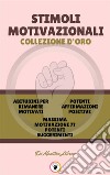 Abitudini per rimanere motivati - massima motivazione 77 potenti suggerimenti - potenti affermazioni positive (3 libri)Stimoli motivazionali collezione d'oro. E-book. Formato PDF ebook