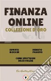 Esperto blogger - come effettuare soldi online - reddito passivo (3 libri)Finanza online collezione d'oro. E-book. Formato PDF ebook