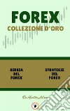 Bibbia del forex - strategie del forex (2 libri)Forex collezione d'oro. E-book. Formato PDF ebook