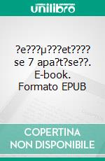 ?e???µ???et???? se 7 apa?t?se??. E-book. Formato EPUB ebook di Stefano Calicchio