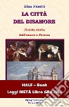 La città del disamore (HALF-Book)Piccola storia dell'amore a Ferrara.. E-book. Formato EPUB ebook di Dino Finetti