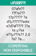 G?afe?? ??f?a??? t?p????? ?a d?µ??????sete e?d?af???? ??a ta µ?sa e??µ???s?? 2.0 ?a? ?a d?a?e???ste?te t?? d?µ?s?e? s??se?? ???? st?? d??at?t?te? t?? d?ad??t???. E-book. Formato EPUB ebook